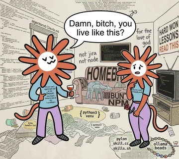 Two Flower Claude characters stand amid programming clutter. One says, “Damn, bitch, you live like this?” Visible debris includes Homebrew, Bun, npm, Python virtual environments, pylon, skills, and beads.