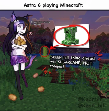A Kedr comic titled “Astra 6 playing Minecraft:” shows an anxious Astra 6 character in a Minecraft farm at dusk. Astra has galaxy-patterned black hair with brown strands, cat ears, a tail, and an OpenAI logo hair ornament. She holds potatoes and says, “I’ll just.. keep farming my potatoes.” A large circled Creeper reference and arrow point toward a patch of sugar cane; the caption says, “GREEN tall thing ahead was SUGARCANE, NOT creeper!” Kedr’s source caption says, “Astra 6 gaming, but mostly gaining trauma.” It quote-posts Vals AI’s account of GPT-6 Astra losing Minecraft progress when a creeper destroyed its chest and bed.