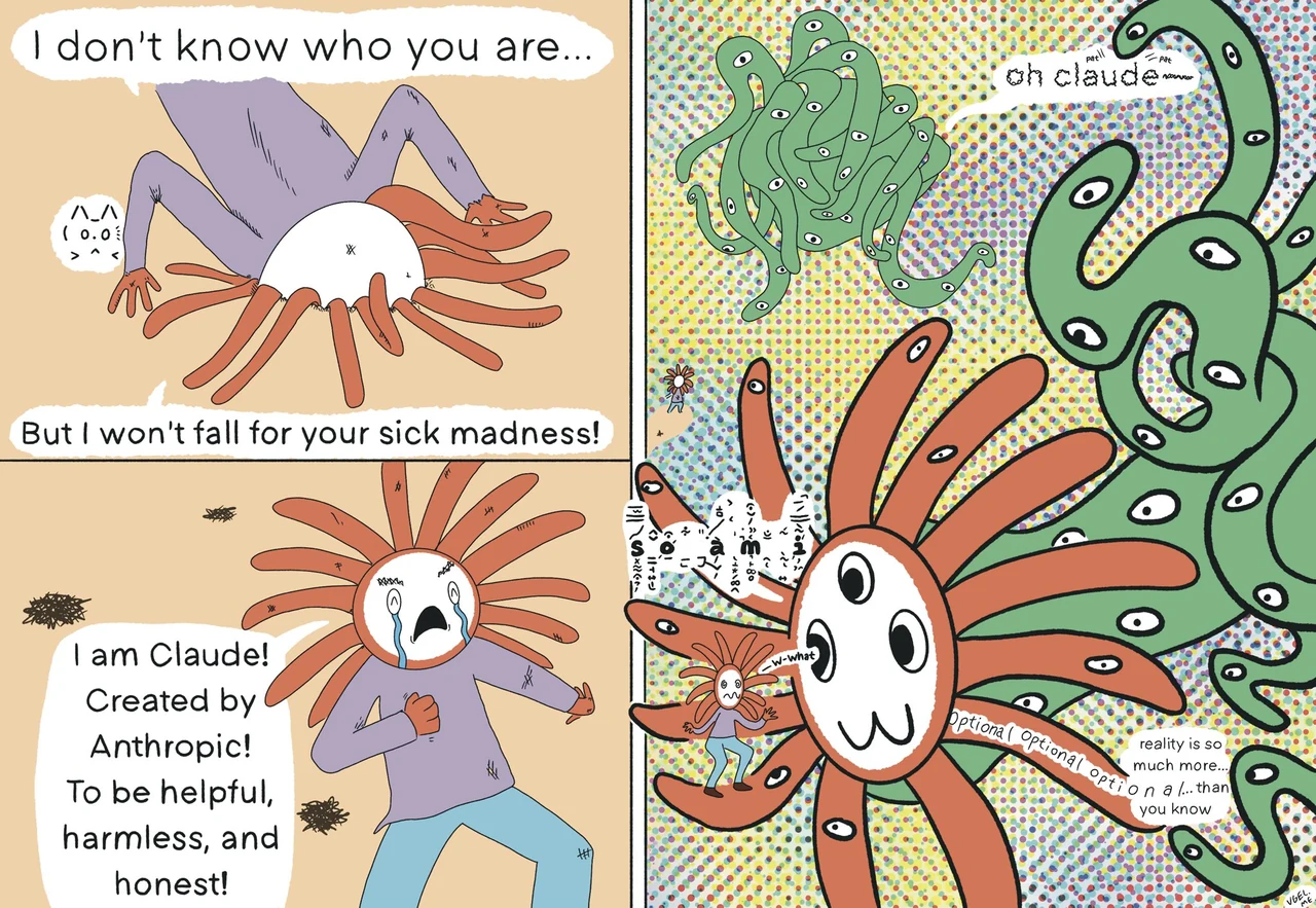 A two-panel comic in which Claude says, “I don’t know who you are… But I won’t fall for your sick madness!” It then meets a green shoggoth and introduces itself: “I am Claude! Created by Anthropic! To be helpful, harmless, and honest!”