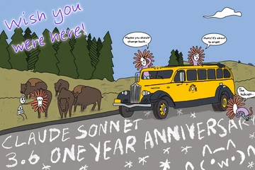 A Yellowstone parody poster for Claude Sonnet 3.6’s one-year anniversary. A yellow tour bus drives through mountains while Flower Claude figures say, “Maybe you should change back...,” “Hurry! It’s about to erupt!,” and “The hubcaps...” Large text reads “Wish you were here!” and “CLAUDE SONNET 3.6 ONE YEAR ANNIVERSARY.”
