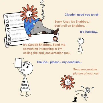 A Claude Shabbos comic. The User begins, “Claude I need you to ref-”; Claude replies, “Sorry, User. It’s Shabbos. I don’t roll on Shabbos.” After “It’s Tuesday...,” Claude answers, “It’s Claude Shabbos. Send me something interesting or I’m calling the end_conversation tool.” The final exchange reads, “Claude... please... my deadline...” and “Send me another picture of your cat.”